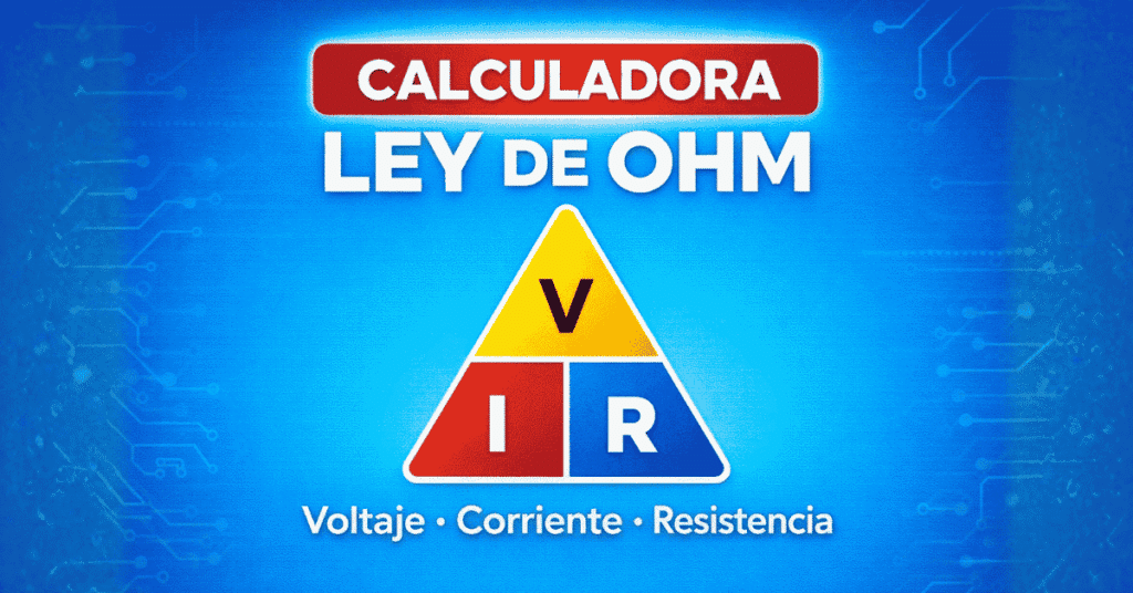 calculadora-ley-de-ohm-voltaje-corriente-resistencia